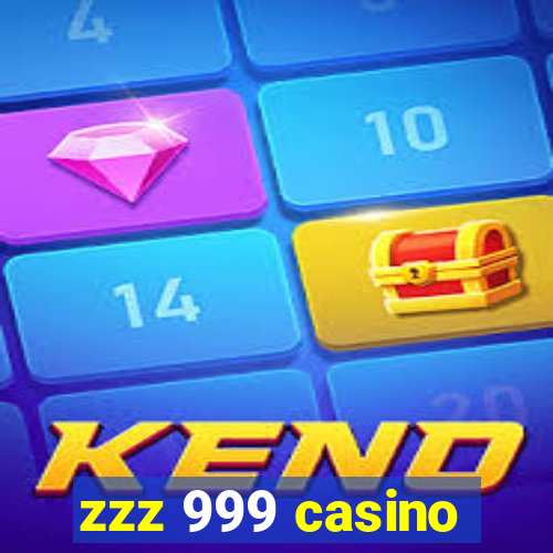 zzz 999 casino